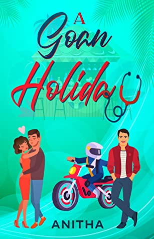 A Goan Holiday by Anitha Perinchery – Book Review